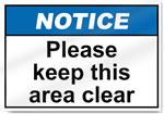 Please Keep This Area Clear Notice Signs